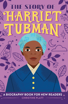 Hardcover The Story of Harriet Tubman: An Inspiring Biography for Young Readers Book