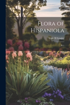 Paperback Flora of Hispaniola: Pt.1 [Spanish] Book