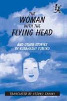 Paperback The Woman with the Flying Head and Other Stories Book