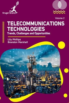 Hardcover Telecommunications Technologies Vol 2: Trends Challenges and Opportunities Book
