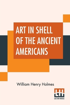 Paperback Art In Shell Of The Ancient Americans Book