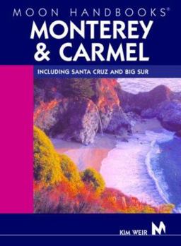 Paperback Moon Handbooks Monterey and Carmel: Including Santa Cruz and Big Sur Book