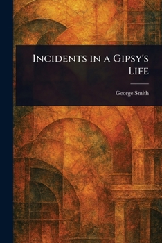 Paperback Incidents in a Gipsy's Life Book