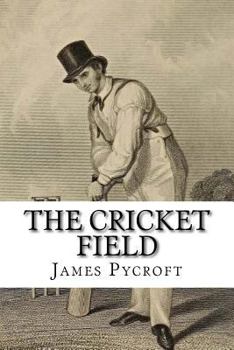 Paperback The Cricket Field: Or, the History and Science of the Game of Cricket Book