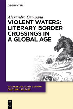 Hardcover Violent Waters: Literary Border Crossings in a Global Age Book