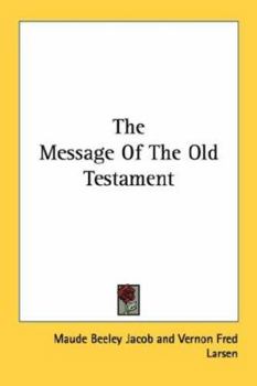 Paperback The Message Of The Old Testament Book