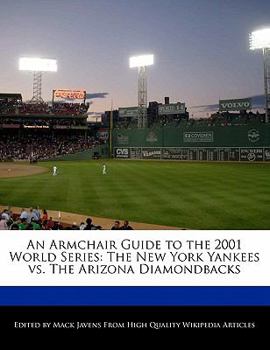 Paperback An Armchair Guide to the 2001 World Series: The New York Yankees vs. the Arizona Diamondbacks Book