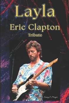 Layla: Eric Clapton Tribute