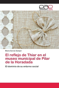 Paperback El reflejo de Thiar en el museo municipal de Pilar de la Horadada [Spanish] Book