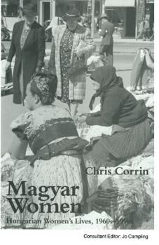 Paperback Magyar Women: Hungarian Women's Lives, 1960s-1990s Book