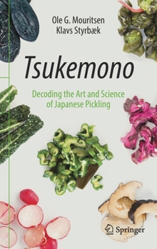 Hardcover Tsukemono: Decoding the Art and Science of Japanese Pickling Book