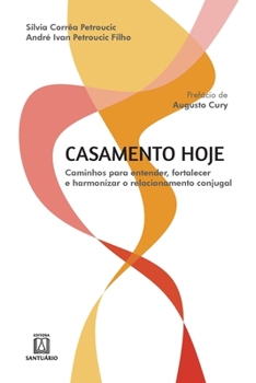 Paperback Casamento hoje: caminhos para entender, fortalecer e harmonizar o relacionamento conjugal [Portuguese] Book