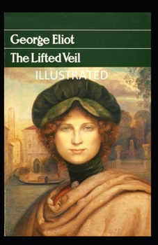 Paperback The Lifted Veil Illustrated Book