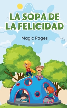 Paperback La Sopa de la Felicidad [Spanish] Book