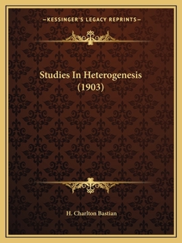 Paperback Studies In Heterogenesis (1903) Book