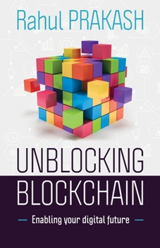 Paperback Unblocking Blockchain: Enabling Your Digital Future Book