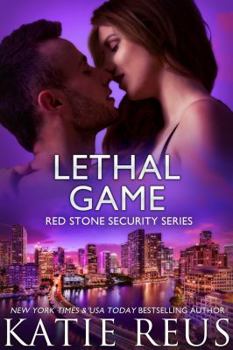 Lethal Game - Book #15 of the Red Stone Security