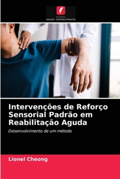 Paperback Intervenções de Reforço Sensorial Padrão em Reabilitação Aguda [Portuguese] Book