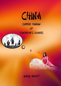 China: Current Thinking of Tomorrow's Leaders