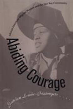 Paperback Abiding Courage: African American Migrant Women and the East Bay Community Book