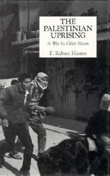 Hardcover The Palestinian Uprising: A War By Other Means Book