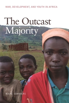 Paperback The Outcast Majority: War, Development, and Youth in Africa Book