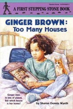 Ginger Brown and Too Many Houses (Stepping Stone Book)