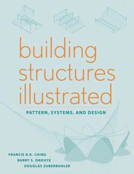 Paperback Building Structures Illustrated: Patterns, Systems, and Design Book