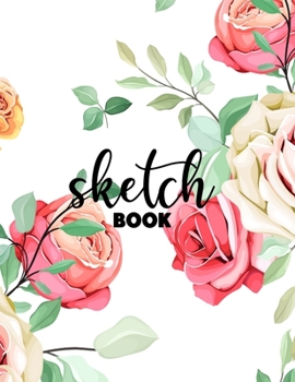 Sketch Book For Teen Girls and boys: 120 Pages of 8.5"x11" Blank Paper for Drawing, Sketching and Creative Doodling. Personalized Artist Notebook and Sketchbook Journal
