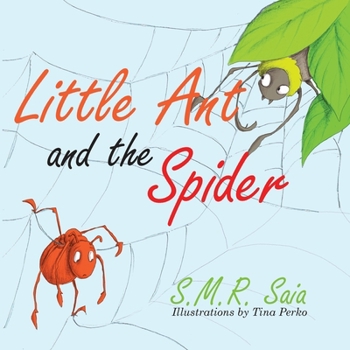 Paperback Little Ant and the Spider: Misfortune Tests the Sincerity of Friends Book