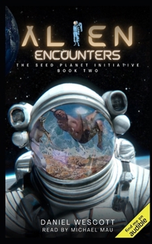 Paperback Alien Encounters: Seed Planet Initiative, Book 2 Book