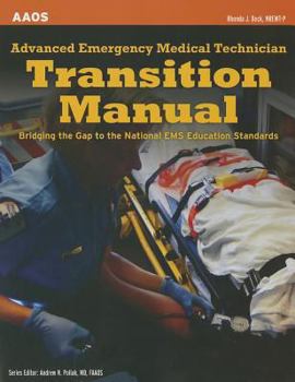 Paperback Advanced Emergency Medical Technician Transition Manual: Bridging the Gap to the National EMS Education Standards Book