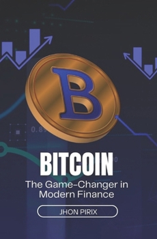 Paperback Bitcoin: The Game-Changer in Modern Finance Book