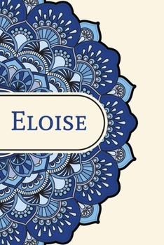 Mandala Notebook with Personalized Monogram Eloise: A personalized monogram notebook just for you!