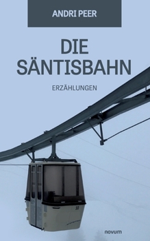 Paperback Die Säntisbahn: Erzählungen [German] Book