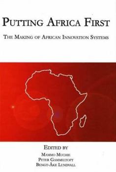 Hardcover Putting Africa First: The Making of African Innovation Systems Book