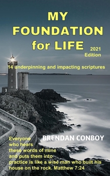 Paperback My Foundation for Life (2021 edition): 14 Underpining & Impacting Scriptures Book