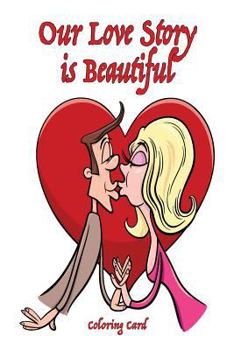 Paperback Our Love Story Is Beautiful Coloring Card Book