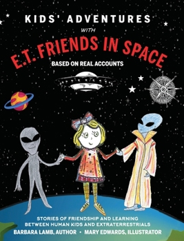 Hardcover Kids' Adventures With E.T. Friends in Space: Based on Real Accounts Book