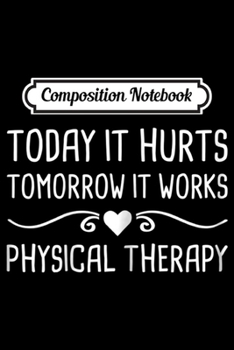 Paperback Composition Notebook: Womens Cute Physical Therapy Journal/Notebook Blank Lined Ruled 6x9 100 Pages Book