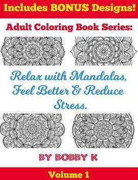 Paperback Relax with Mandalas, Feel Better & Reduce Stress. Book