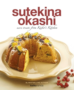 Paperback Sutekina Okashi: More Treats from Keiko's Kitchen Book