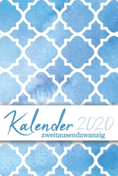 Paperback Kalender 2020 zweitausendzwanzig: Monatsplaner, Wochenplaner, Terminkalender, Taschenkalender, Organizer, Buchkalender und Kalender 2020 - Organisiere [German] Book