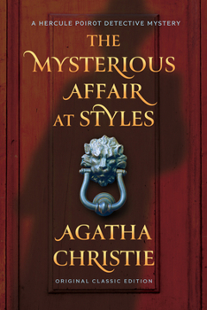 The Mysterious Affair at Styles (Maple Spring Classic Edition): A Hercule Poirot Mystery
