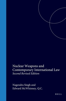 Hardcover Nuclear Weapons and Contemporary International Law: Second Revised Edition (Developments in International Law, 11) Book