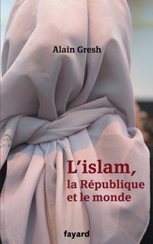 Paperback L'islam, la République et le monde [French] Book