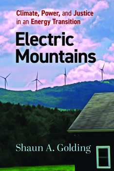 Electric Mountains: Climate, Power, and Justice in an Energy Transition - Book  of the Nature, Society, and Culture