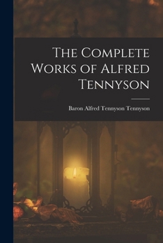 Paperback The Complete Works of Alfred Tennyson Book