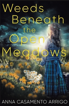 Paperback Weeds Beneath the Open Meadows Book
