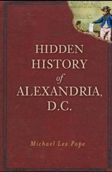 Paperback Hidden History of Alexandria, D.C. Book
